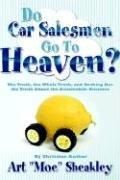Do Car Salesmen Go To Heaven?