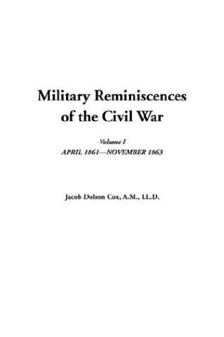 Military Reminiscences of the Civil War