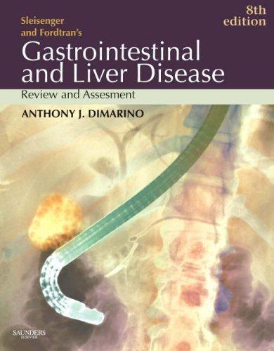 Sleisenger & Fordtran's Gastrointestinal and Liver Disease Review and Assessment