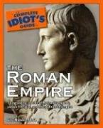 The complete idiot's guide to the Roman Empire