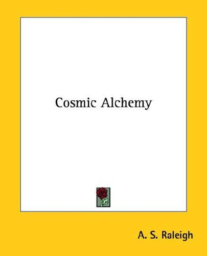 Cosmic Alchemy