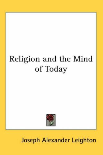 Religion And the Mind of Today