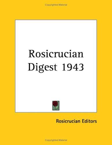 Rosicrucian Digest 1943