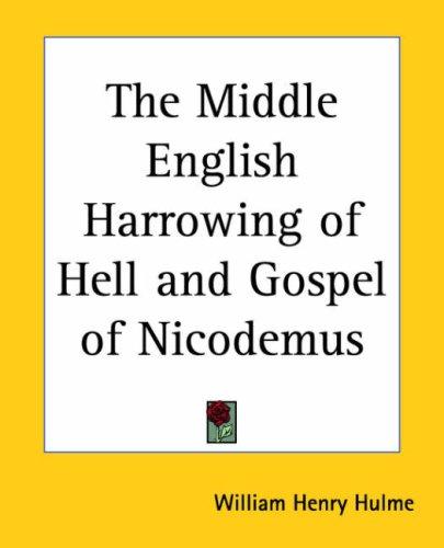 The Middle English Harrowing Of Hell And Gospel Of Nicodemus