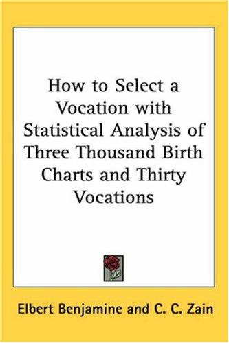 How to Select a Vocation with Statistical Analysis of Three Thousand Birth Charts and Thirty Vocations