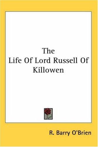 The Life of Lord Russell of Killowen