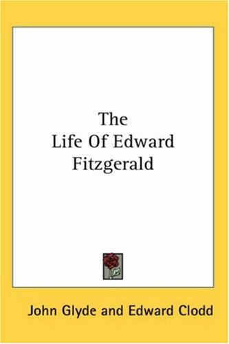 The life of Edward Fitz-Gerald