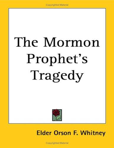 The Mormon Prophet's Tragedy