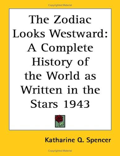 The Zodiac Looks Westward