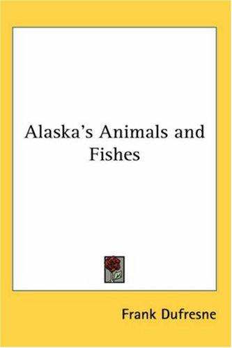 Alaska's animals & fishes