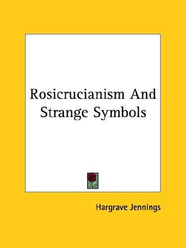 Rosicrucianism And Strange Symbols