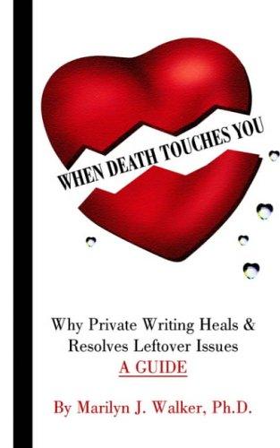 WHEN DEATH TOUCHES YOU