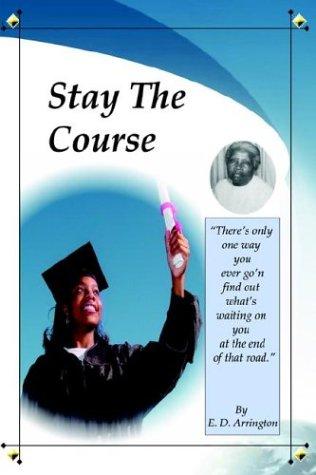 Stay The Course