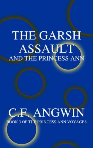 THE GARSH ASSAULT AND THE PRINCESS ANN
