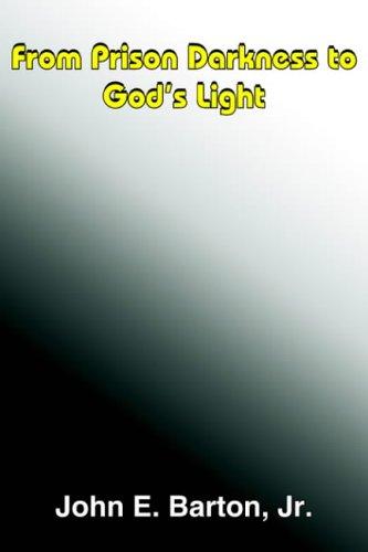 From Prison Darkness to God's Light