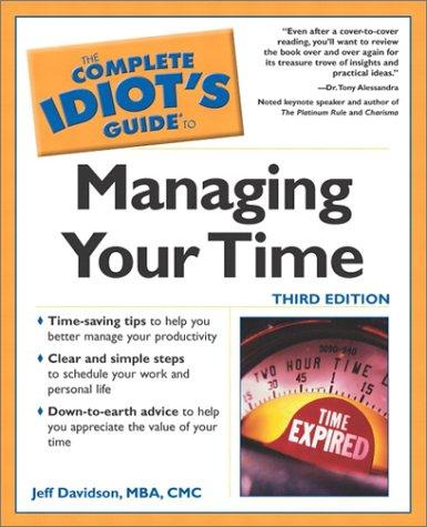 The Complete Idiot's Guide to Managing Your Time