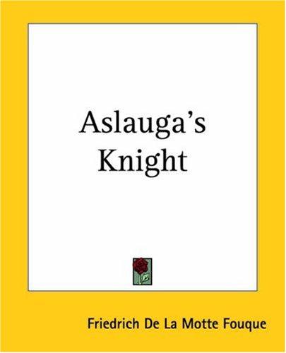 Aslauga's Knight