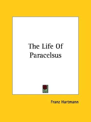 The Life of Paracelsus