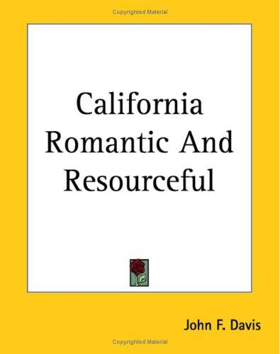 California Romantic and Resourceful