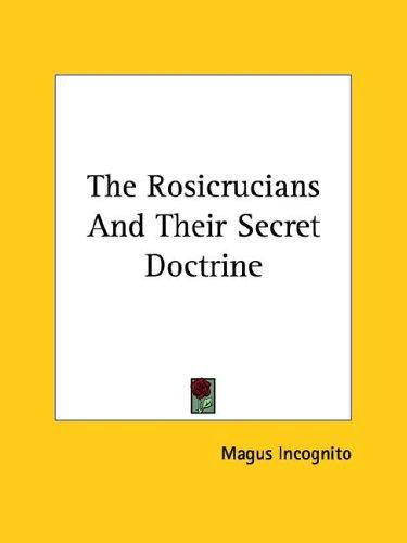 The Rosicrucians and Their Secret Doctrine
