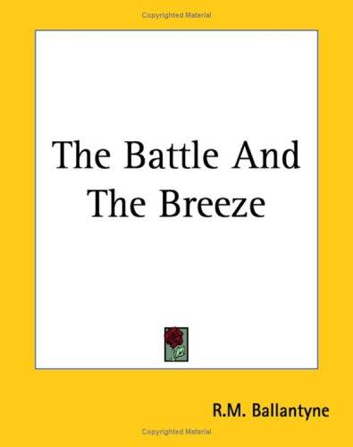 The Battle And The Breeze