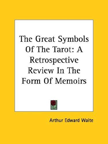 The Great Symbols Of The Tarot
