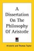 A Dissertation on the Philosophy of Aristotle