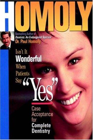 Isn't It Wonderful When Patients Say "Yes"