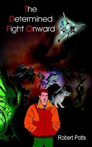 The Determined Fight Onward