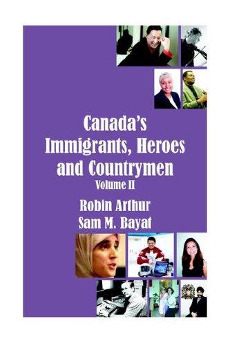 Canada's Immigrants Heroes and Countrymen