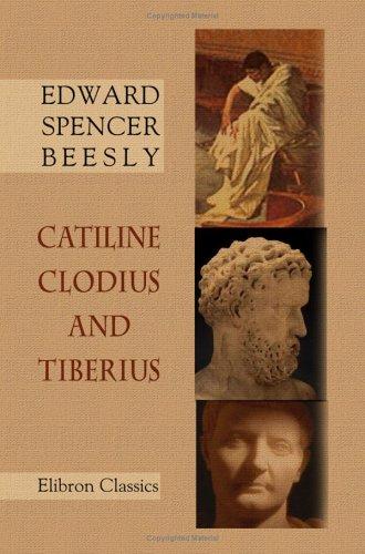 Catiline, Clodius, and Tiberius