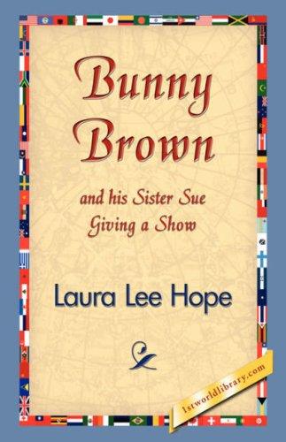 Bunny Brown and his Sister Sue Giving a Show (Bunny Brown and His Sister Sue)
