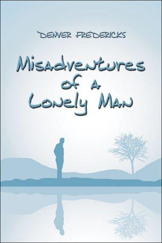 The Misadventures of a Lonely Man