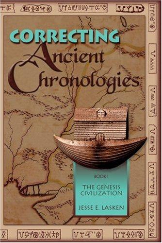 Correcting Ancient Chronologies, Book I