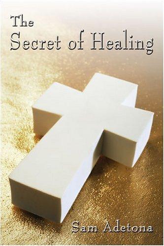 The Secret of Healing