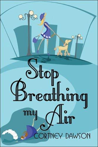 Stop Breathing My Air
