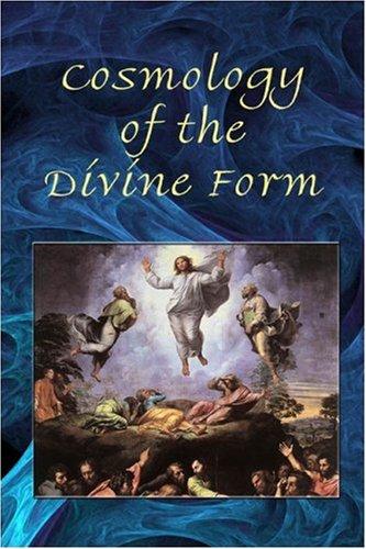 Cosmology of the Divine Form