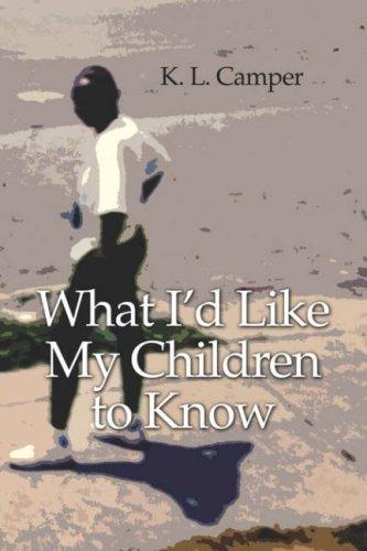 What I'd Like My Children to Know