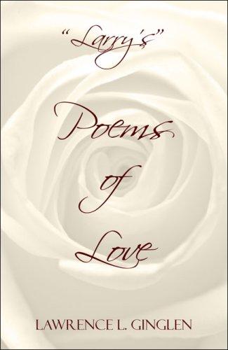 "Larry's" Poems of Love