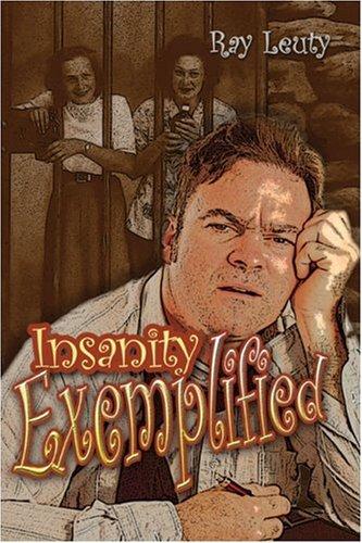 Insanity Exemplified