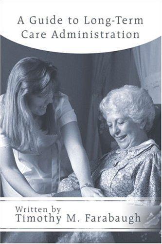 A Guide to Long-Term Care Administration