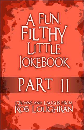 A Fun, Filthy Little Jokebook