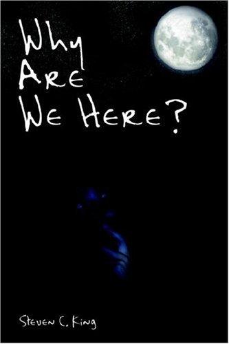 Why Are We Here?