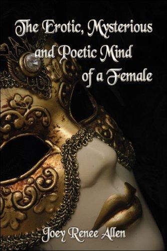 The Erotic, Mysterious and Poetic Mind of a Female