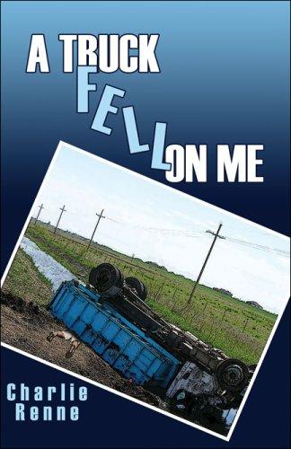 A Truck Fell on Me