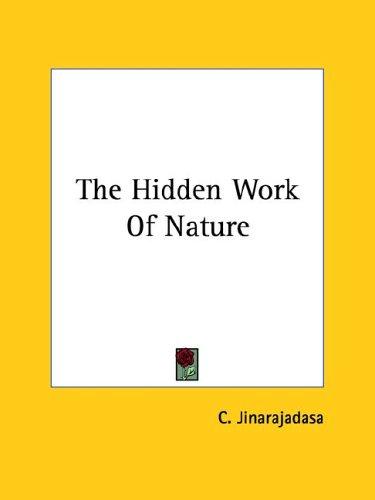 The Hidden Work Of Nature