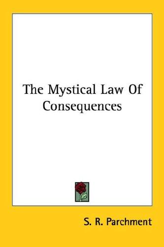 The Mystical Law Of Consequences