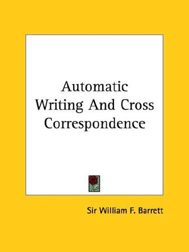 Automatic Writing And Cross Correspondence