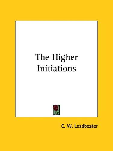 The Higher Initiations