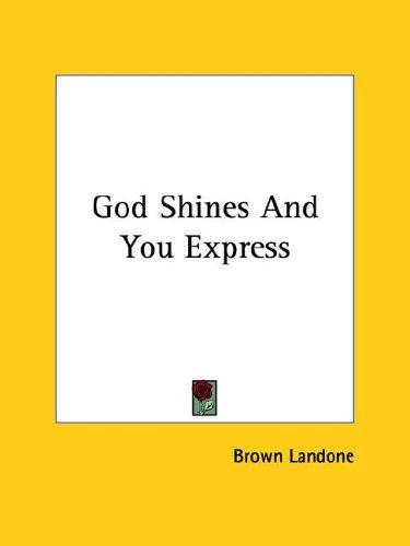 God Shines And You Express
